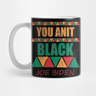 You Ain't black Funny Mug